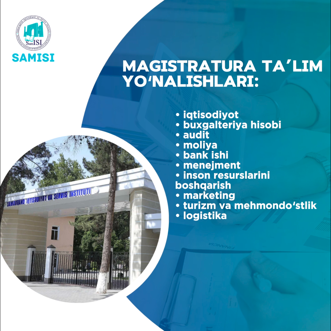 Samarqand iqtisodiyot va servis instituti iqtisodiyot sohasida yetakchi mutaxassis bo'lishni istagan abiturientlarni o'z safiga chorlaydi!